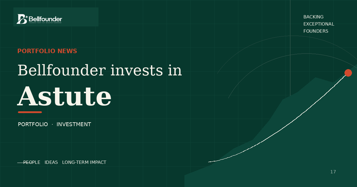 Bellfounder invests in Astute